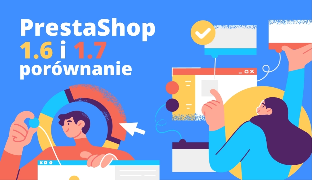 PrestaShop 1.6 i 1.7 – porównanie