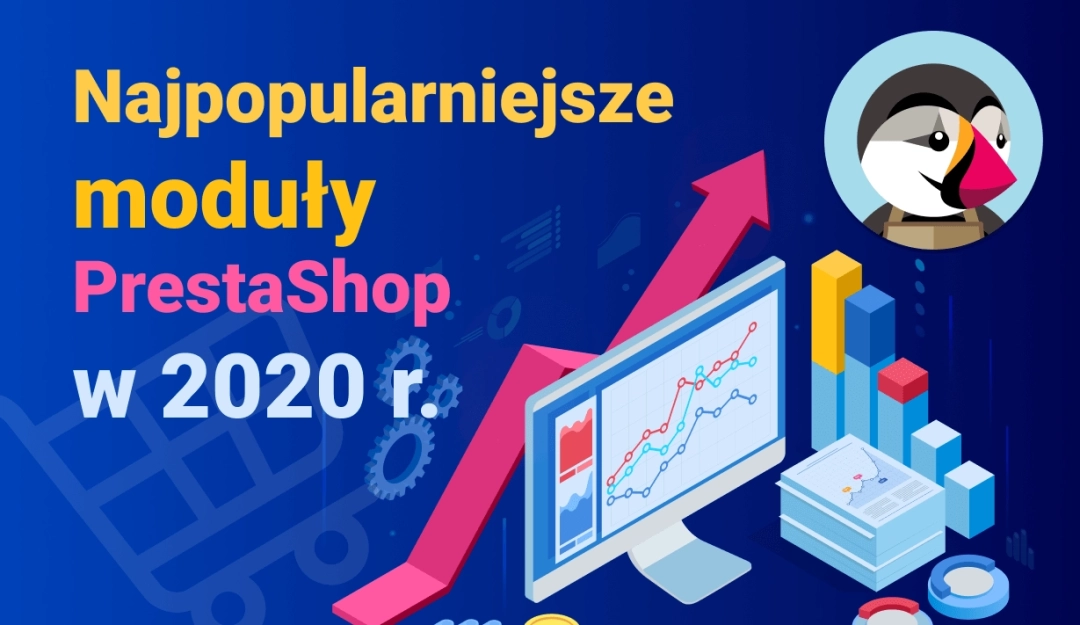 Najpopularniejsze moduły PrestaShop w 2020 r.