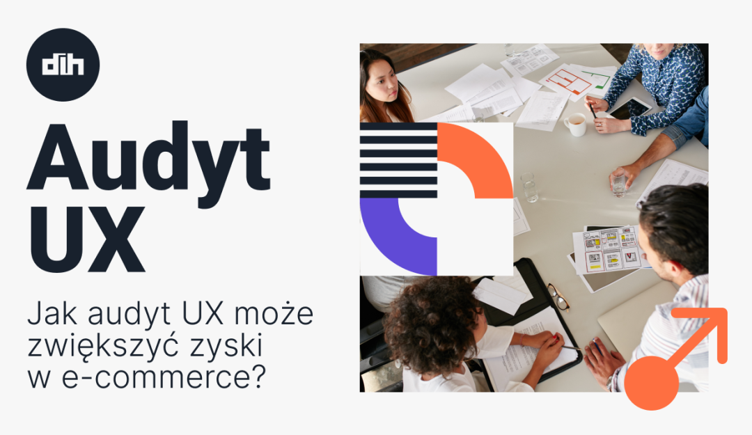 Jak audyt UX może przyczynić się do zwiększenia zysków w Twoim sklepie e-commerce?